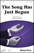 The Song Has Just Begun SATB choral sheet music cover